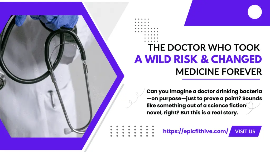 The Doctor Who Took a Wild Risk and Changed Medicine Forever
