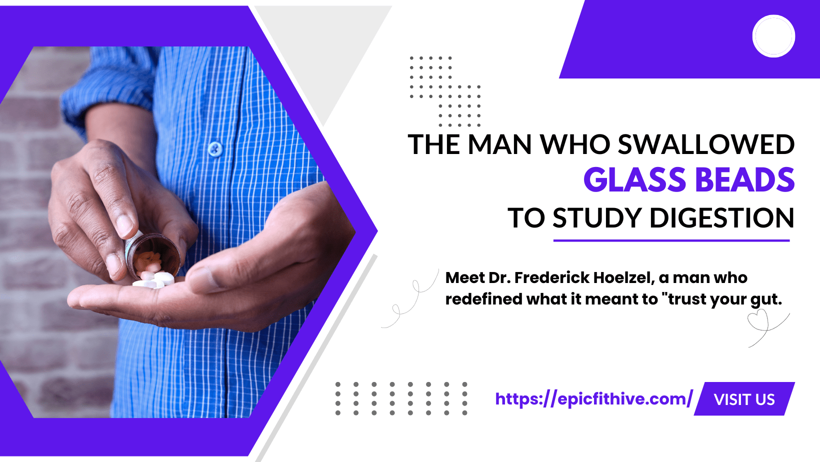 Read more about the article The Man Who Swallowed Glass Beads to Study Digestion